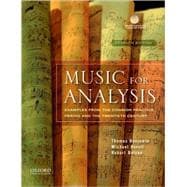 Music for Analysis : Examples from the Common Practice Period and the Twentieth Century