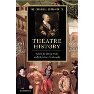 The Cambridge Companion to Theatre History