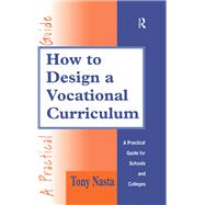 How to Design a Vocational Curriculum: A Practical Guide for Schools and Colleges