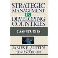 Strategic Management in Developing Countries : Case Studies
