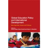 Global Education Policy and International Development New Agendas, Issues and Policies