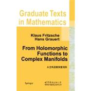 From Holomorphic Functions to Complex Manifolds