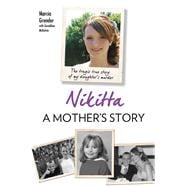 Nikitta: A Mother’s Story The Tragic True Story of My Daughter's Murder