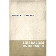 Liberalism Undressed