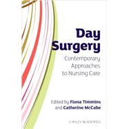 Day Surgery Contemporary Approaches to Nursing Care