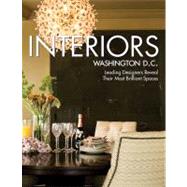 Interiors Washington DC : An Exclusive Collection of the Finest Designers in the United States