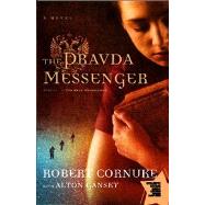 The Pravda Messenger A Novel
