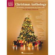 Christmas Anthology Late Elementary to Intermediate Level Piano Solos for All Piano Methods