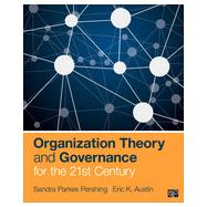 Organization Theory and Governance for the 21st Century