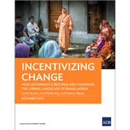 Incentivizing Change How Governance Reforms Are Changing the Urban Landscape of Bangladesh