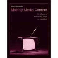 Making Media Content: The Influence of Constituency Groups on Mass Media