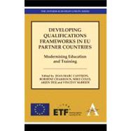 Developing Qualifications Frameworks in EU Partner Countries: Modernising Education and Training