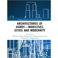 Architectures of HurryùMobilities, Cities and Modernity