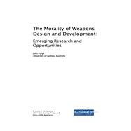 The Morality of Weapons Design and Development