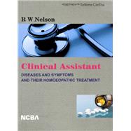 Clinical Assistant Diseases and Symptoms and Their Homoeopathic Treatment