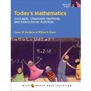 Today's Mathematics, Concepts and Classroom Methods, and Instructional Activities Vol. 1 : Concepts, Classroom Methods and Instructional Activities