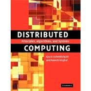 Distributed Computing: Principles, Algorithms, and Systems