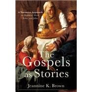 The Gospels As Stories,9780801049842