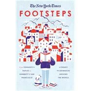 The New York Times: Footsteps From Ferrante's Naples to Hammett's San Francisco, Literary Pilgrimages Around the World