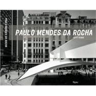Paulo Mendes Da Rocha : Fifty Years, 1957-2007,9780847829842