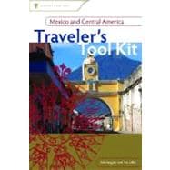 Traveler's Tool Kit: Mexico and Central America