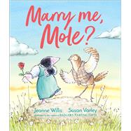 Marry Me, Mole?