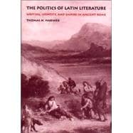 Politics of Latin Literature