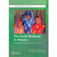 The Health Workforce in Ethiopia Addressing the Remaining Challenges