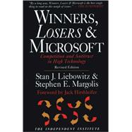 Winners, Losers & Microsoft Competition and Antitrust in High Technology