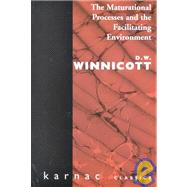 Maturational Processes and the Facilitating Environment