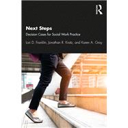 Next Steps: Decision Cases for Social Work Practice