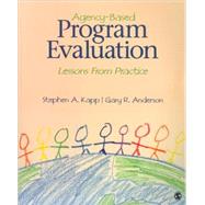 Agency-Based Program Evaluation : Lessons from Practice