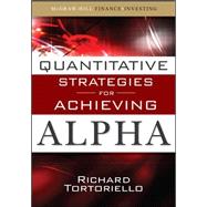 Quantitative Strategies for Achieving Alpha The Standard and Poor's Approach to Testing Your Investment Choices