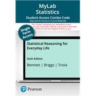 Statistical Reasoning for Everyday Life -- MyLab Statistics with Pearson eText   Print Combo Access Code