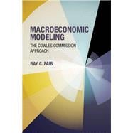 Macroeconomic Modeling The Cowles Commission Approach
