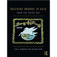 Building Brands in Asia: From the Inside Out