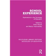 School Experience: Explorations in the Sociology of Education