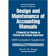 Design and Maintenance of Accounting Manuals: A Blueprint for Running an Effective and Efficient Department, 2005 Cumulative Supplement, 4th Edition