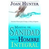 Manual De Sanidad Para El Hombre Integral/ Health Guide for the Integral Man