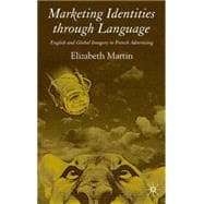 Marketing Identities through Language English and Global Imagery in French Advertising