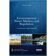 Environmental Water Markets and Regulation: A comparative legal approach