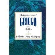 Introduccion al griego de la Biblia I / Introduction to the Greek Bible I