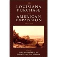 The Louisiana Purchase and American Expansion, 1803–1898