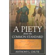 A Piety Above the Common Standard