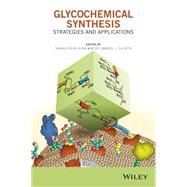 Glycochemical Synthesis Strategies and Applications