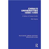 China's Universities, 1895-1995: A Century of Cultural Conflict