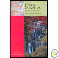 Cinco Maestros: Cuentos Modernos De Hispanoamerica, Custom,9781413079845