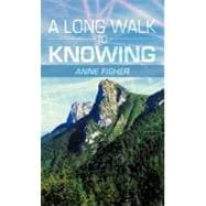 A Long Walk to Knowing