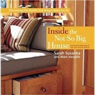 Inside the Not So Big House : Discovering the Details that Bring a Home to Life