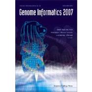 Genome Informatics 2007: Proceedings of the 18th International Conference, Biopolis, Singapore, 3-5 December 2007